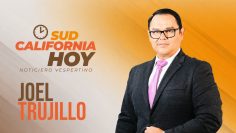 Sudcalifornia Hoy edición vespertina con Joel Trujillo González. – 28 de agosto de 2026.