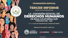 Tercer Informe anual de actividades de La Comisión Estatal de Derechos Humanos de BCS.