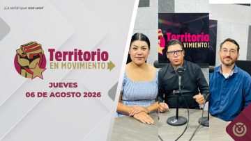 Territorio en Movimiento – 06 de agosto 2026.