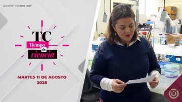 🔴Tiempo de ciencia, producción del CIBNOR – 11 de agosto de 2026