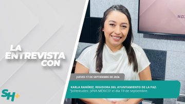 🗣️💬 #Entrevista | Karla Ramírez, regidora del Ayuntamiento de La Paz. – 17 de septiembre 2026.