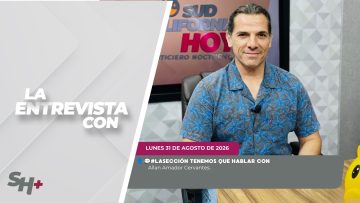 🗣️💬#LaSección Tenemos que hablar con Allan Amador Cervantes. – 31 de agosto de 2026.
