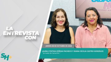 #LaEntrevista | Laura Cynthia Zúñiga Pacheco y Diana Cecilia Castro González. – 08 de octubre 2026