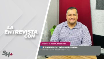 🗣️💬 #LaEntrevista | Saúl González Núñez, Secretario General de Gobierno de BCS. – 02 de octubre 2026