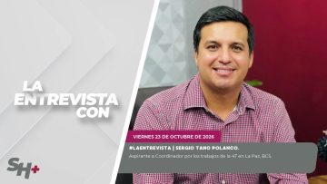 #LaEntrevista | Sergio Tano Polanco. – 23 de octubre 2026.